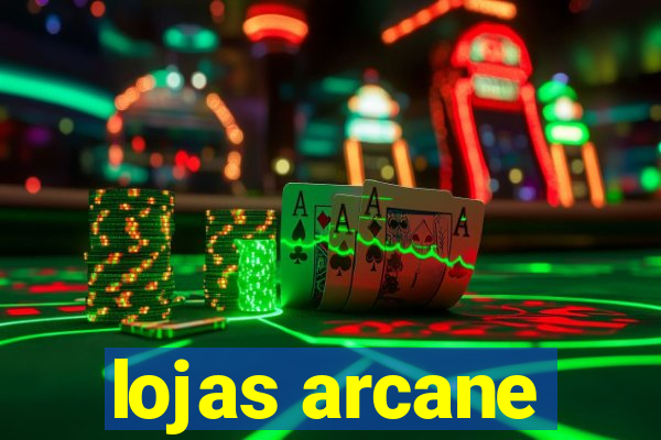 lojas arcane